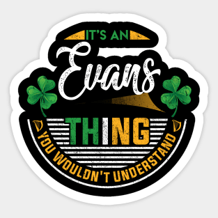 It's An Evans Thing You Wouldn't Understand Sticker